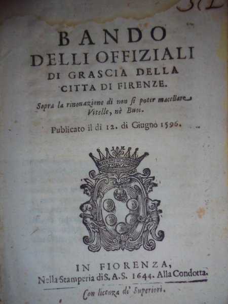 (Firenze) Bandi.BANDO delli Offiziali di grascia della Città di Firenze …