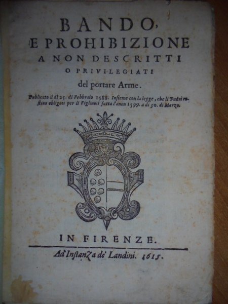 (Firenze) Bandi. BANDO e PROHIBIZIONE a non descritti o privilegiati …