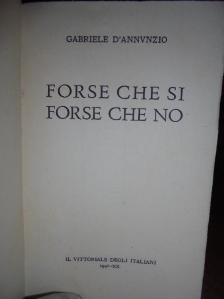 Forse che si forse che no romanzo di Gabriele D' …