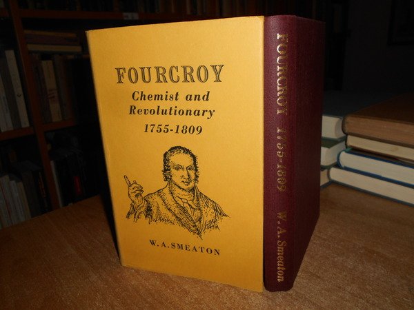 FOURCROY Chemist and Revolutionary 1755-1809