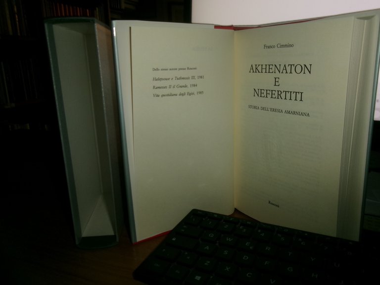 FRANCO CIMMINO. AKHENATON e NEFERTITI storia dell' Eresia Amarniana 1987