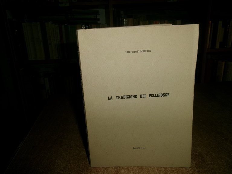 FRITHJOF SCHUON. La Tradizione dei Pellirosse 1978