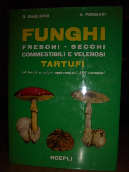 FUNGHI freschi - secchi - commestibili e velenosi - Tartufi