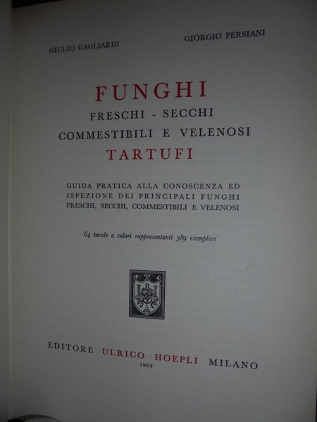 FUNGHI freschi - secchi - commestibili e velenosi - Tartufi