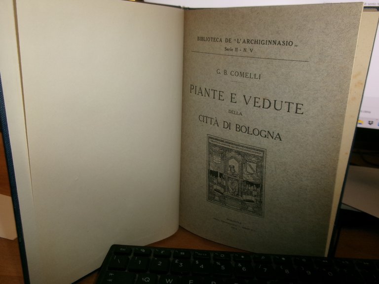 G. B. COMELLI. PIANTE E VEDUTE della Città di BOLOGNA …