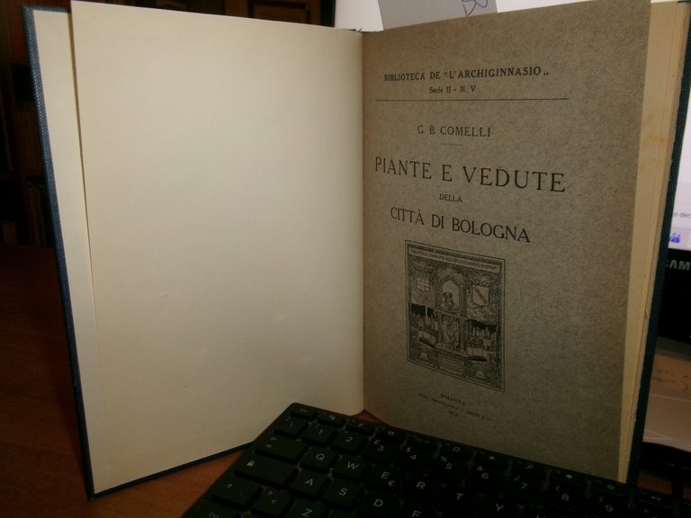 G. B. COMELLI. PIANTE E VEDUTE della Città di BOLOGNA