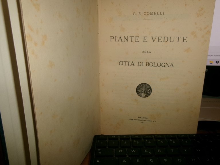 G. B. COMELLI. PIANTE E VEDUTE della Città di BOLOGNA