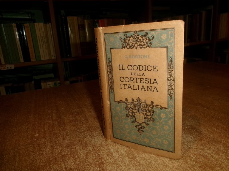 G. BORTONE. Il Codice della Cortesia Italiana - 1941