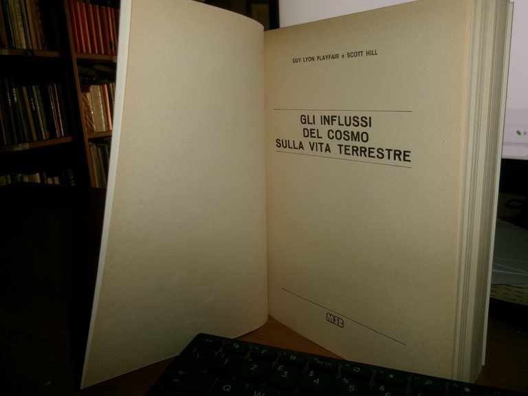 G.L. PLAYFAIR-S. HILL. Gli Influssi del Cosmo sulla Vita Terrestre... …