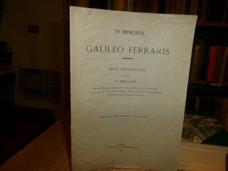 G. MENGARINI. In Memoria di GALILEO FERRARIS - Note Biografiche …