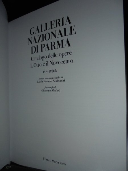 GALLERIA Nazionale di Parma. Catalogo delle opere. L' otto e …