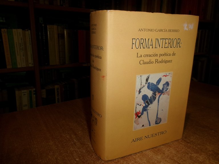 Forma interior : La creación poética de Claudio Rodríguez Antonio …