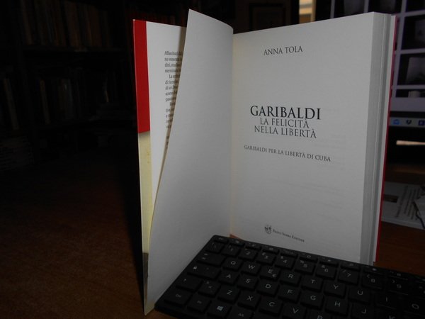 GARIBALDI la felicità nella libertà per la libertà di Cuba