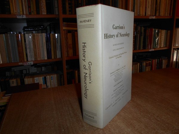 Garrison's History of Neurology revised and enlarged With a Bibliography …