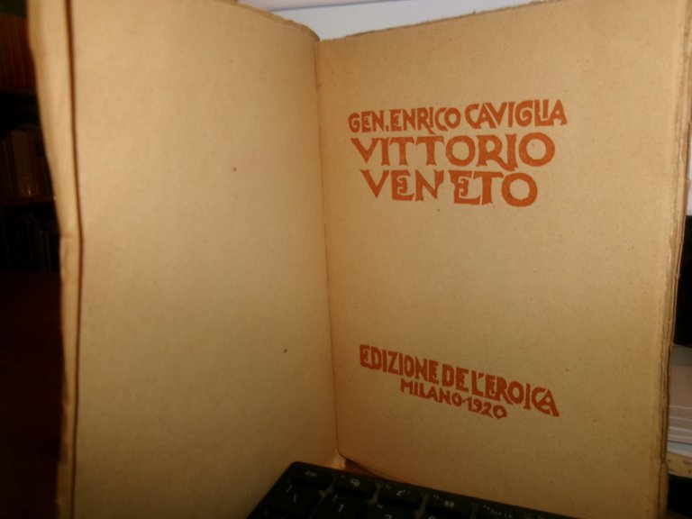 GEN. ENRICO CAVIGLIA. VITTORIO VENETO Edizione de L' Eroica 1920