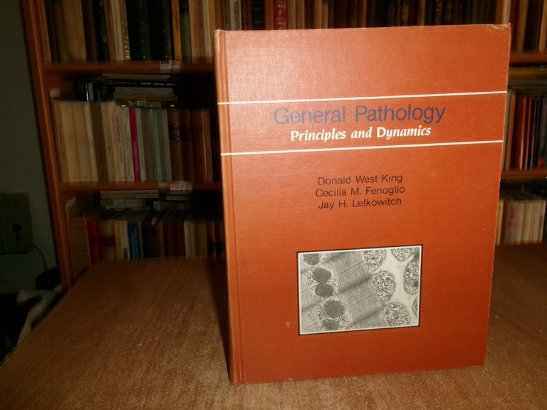 General Pathology Principles and Dynamics. WEST KING - M. FENOGLIO …