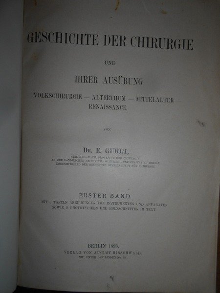 GESCHICHTE DER CHIRURGIE Und Ihrer Ausübung Volkschirurgie-Alterthum-Mittelalter Renaissance