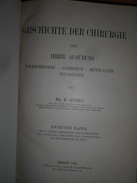 GESCHICHTE DER CHIRURGIE Und Ihrer Ausübung Volkschirurgie-Alterthum-Mittelalter Renaissance