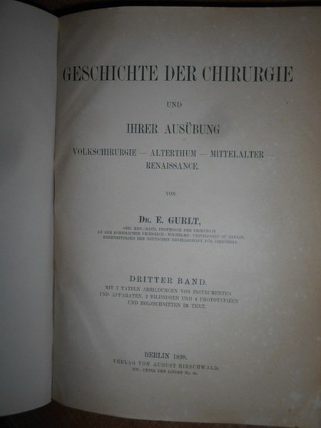 GESCHICHTE DER CHIRURGIE Und Ihrer Ausübung Volkschirurgie-Alterthum-Mittelalter Renaissance