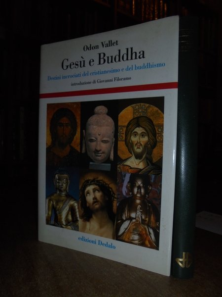 Gesù e Buddha. Destini incrociati del cristianesimo e del buddhismo