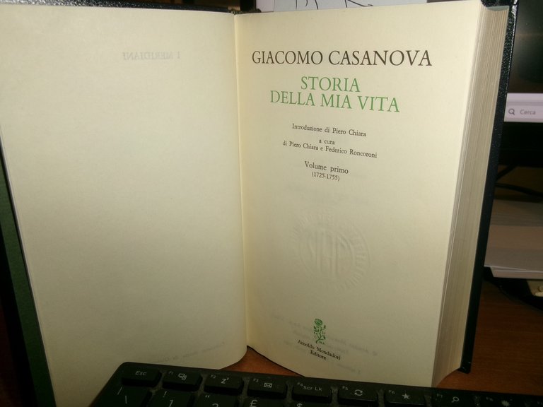 GIACOMO CASANOVA. STORIA DELLA MIA VITA. Solo volume Primo (1725-1755) …