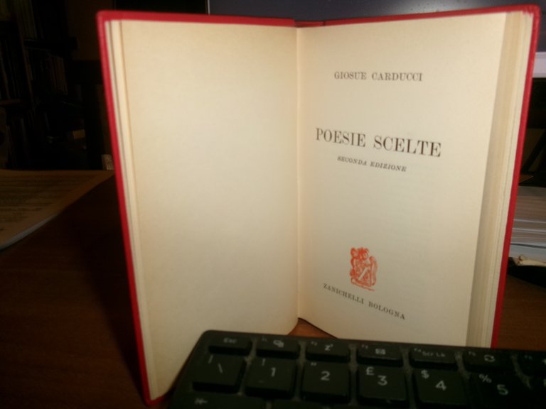 GIOSUE CARDUCCI. POESIE SCELTE - Bologna, Zanichelli, 1966