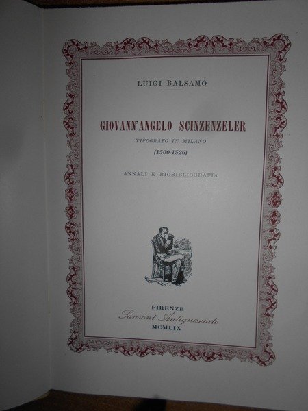 GIOVANN' ANGELO SCINZENZELER Tipografo in Milano (1500-1526)
