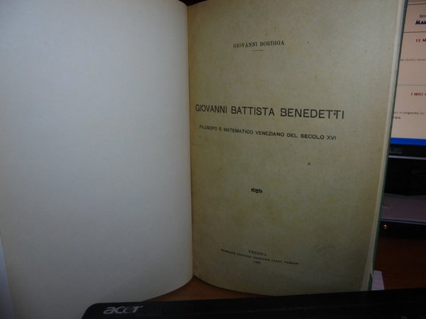 GIOVANNI BATTISTA BENEDETTI Filosofo e Matematico Veneziano del Secolo XVI