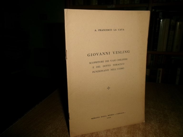 GIOVANNI VESLING scopritore dei vasi chiliferi e del... FRANCESCO LA …