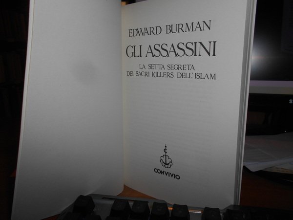 GLI ASSASSINI. La Setta Segreta dei Sacri Killers dell' Islam