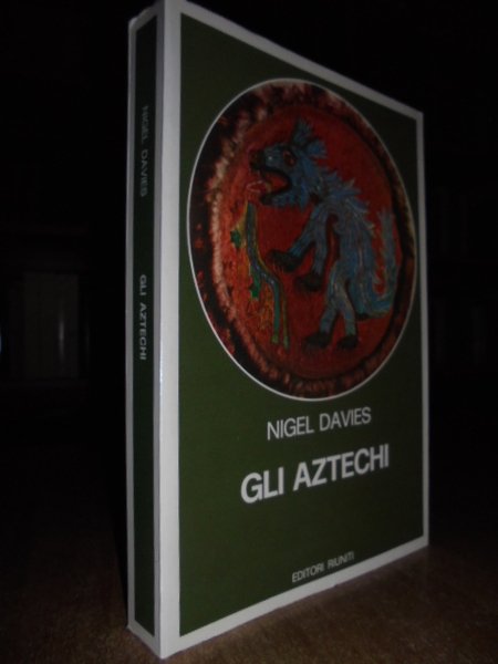 Gli Aztechi. Storia di un Impero