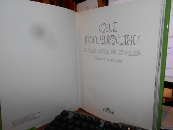 GLI ETRUSCHI. Mille anni di civiltà