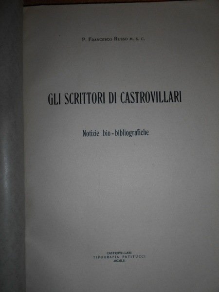 Gli Scrittori di Castrovillari. Notizie bio-bibliografiche