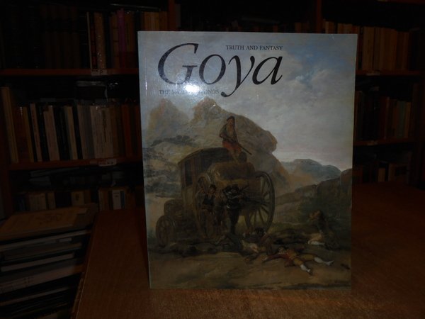 GOYA Truth and Fantasy. The Small Paintings