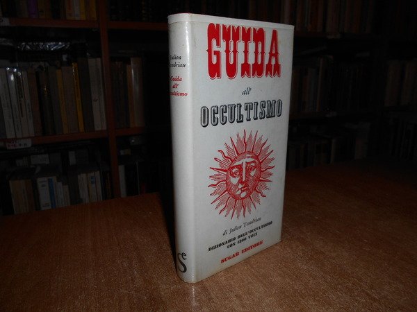 GUIDA all' Occultismo. Dizionario dell' Occultismo con 1300 voci