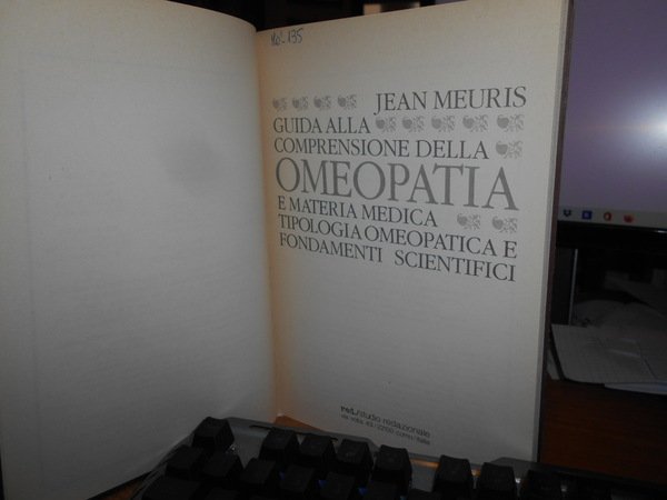 Guida alla comprensione della OMEOPATIA e materia medica