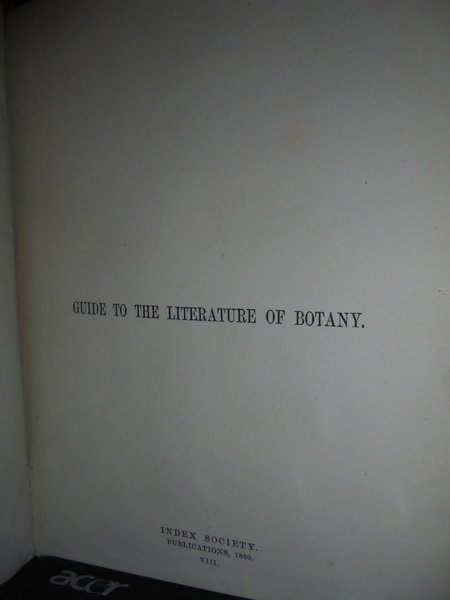 GUIDE to the LITERATURE of BOTANY being a classified selection …