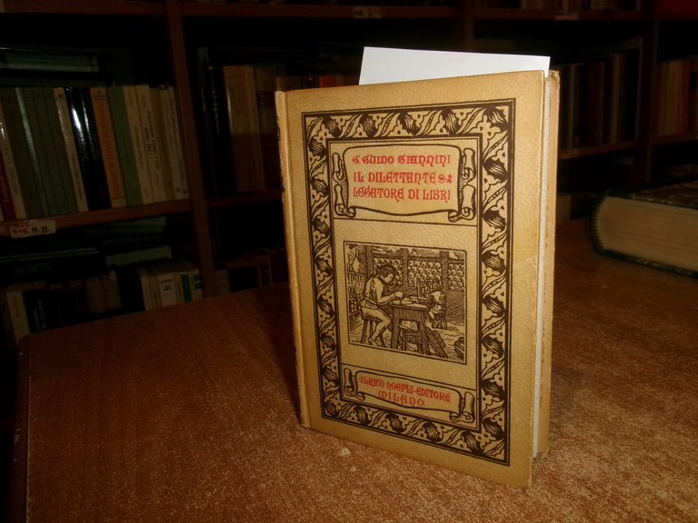 GUIDO GIANNINI. Il Dilettante Legatore di Libri con brevi cenni... …