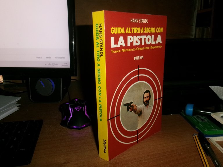 HANS STANDL. Guida al Tiro a Segno con LA PISTOLA... …