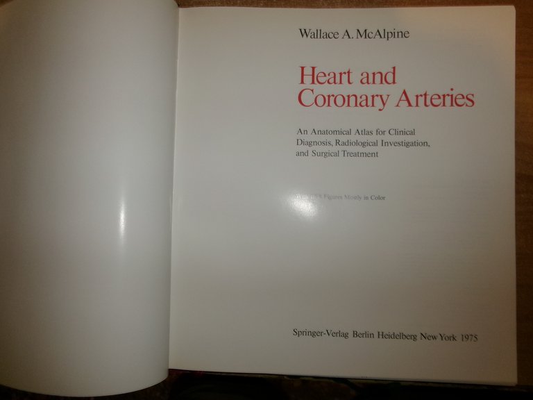 Heart and Coronary Arteries: An Anatomical Atlas for Clinical...WALLACE McALPINE
