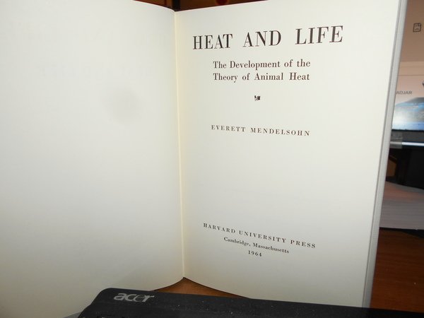 HEAT and LIFE. The Development of the Theory of Animal …