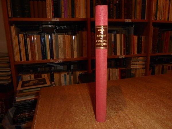 HISTOIRE de L' OPERATION CESARIENNE. Etude historique de la césarienne …