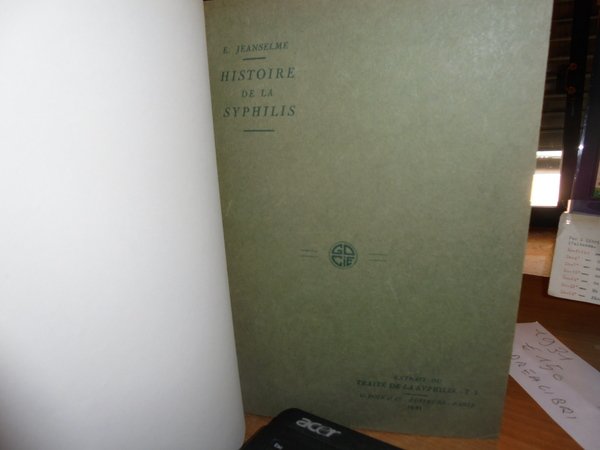 HISTOIRE DE LA SYPHILIS son origine son espansion. Progres realises …