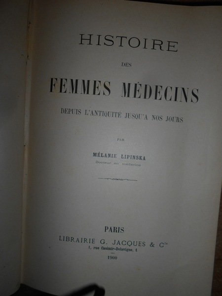 HISTOIRE des FEMMES Médicins depuis l' Antiquité jusqu'a nos jours