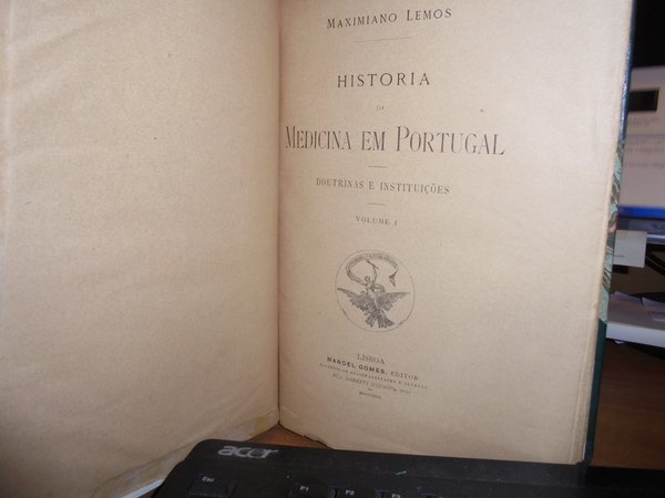 Historia da Medicina em Portugal. Doutrinas e Instituições