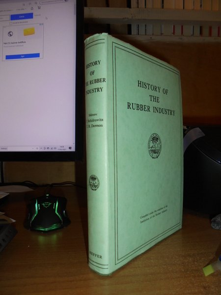 HISTORY of the RUBBER INDUSTRY.
