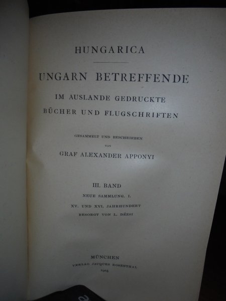 HUNGARICA. UNGARN BETREFFENDE im Auslande Gedruckte Bucher und Flugschriften