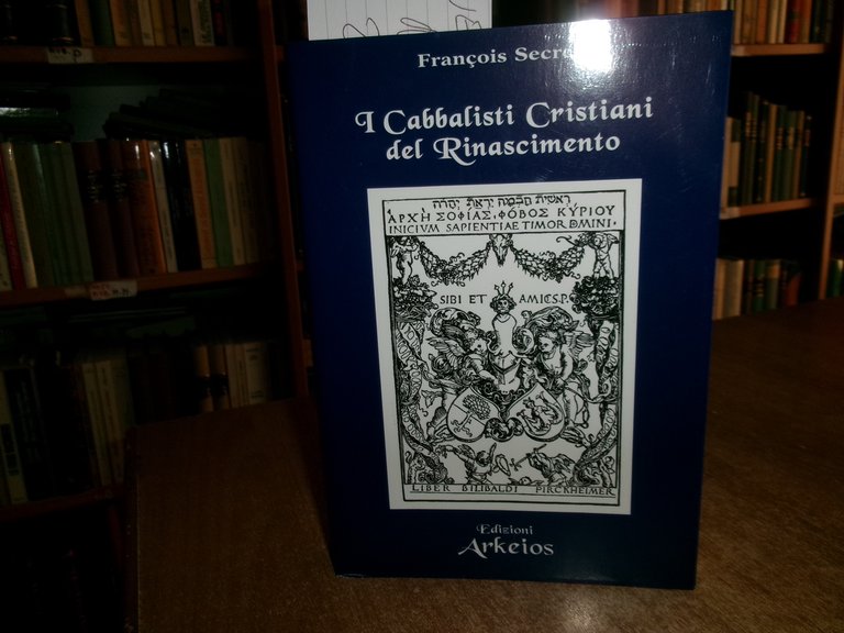I Cabbalisti Cristiani del Rinascimento. François Secret 2001