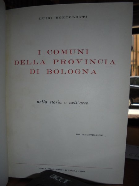 I Comuni della Provincia di Bologna nella Storia e nell' …