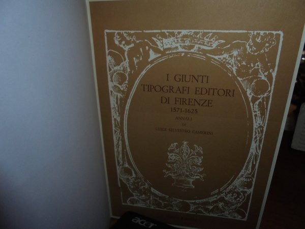 I GIUNTI Tipografi Editori di Firenze 1497-1570